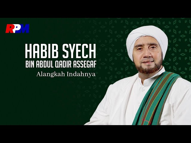 Habib Syech Bin Abdul Qodir Assegaf - Alangkah Indahnya (Official Lyric Video) class=