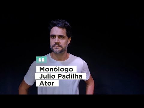 2025 | Monólogo | Ator Julio Padilha