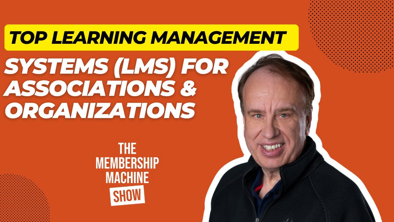 Top Learning Management Systems (LMS) For Associations & Organizations