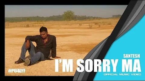I'm Sorry Ma -  Santesh // Official Music Video 2014