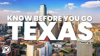 THINGS TO KNOW BEFORE YOU GO TO TEXAS
