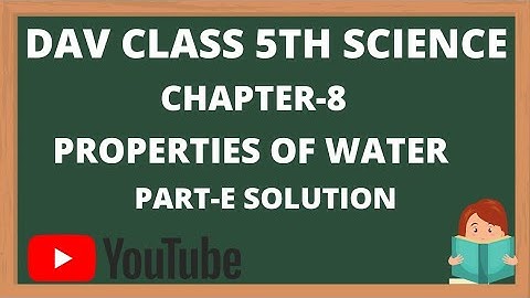 ||Dav class 5 science chapter 8 Properties of water part-E solution||