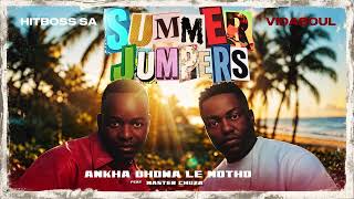 Ankha dhowa le Motho - Hitboss SA & VidaSoul feat Master Chuza