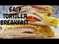 Easy tortilla breakfasteasy and tasty recipe