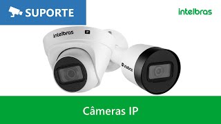 Inicialização e recuperação de senha das câmeras IP Intelbras - i2213