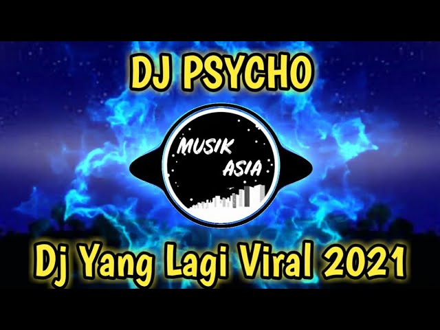 DJ Psycho Tiktok Fullbass Terbaru 2021 || DJ Psycho Jedag Jedug || DJ Barat Viral 2021 class=