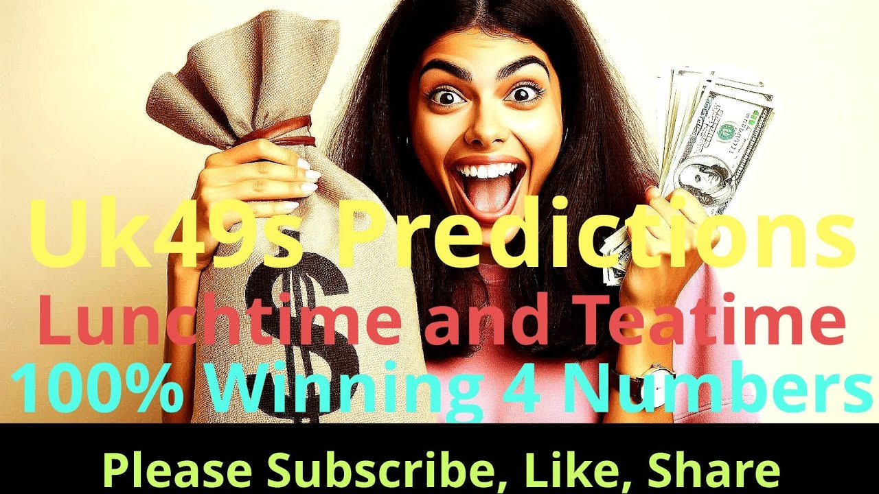 Uk49s Predictions Lunchtime and Teatime %100 Winning 4 numbers 💶💵💴 