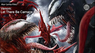 Venom vs Carnage - melawan anaknya sendiri || Alur cerita film Venom Let Be Cargane 2021