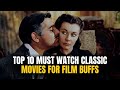 Top 10 must watch classic movies for film buffs