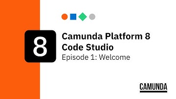 Camunda Platform 8 Code Studio, Episode 1: Welcome
