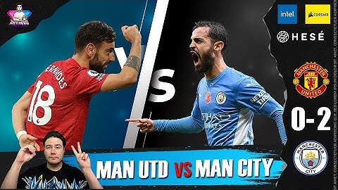 แมนยูไนเต็ด vs แมนฯซิตี้ 0-2 | ผีสู้เรือไม่ได้แพ้คาบ้าน