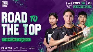 Road to the Top Ft. Top Squads - Mongolia | 2023 PMPL South Asia Championship Spring