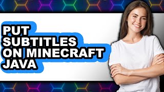 How to Put Subtitles on Minecraft Java - Easy Guide