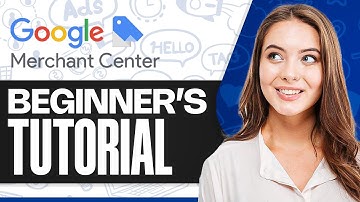 Google Merchant Center Tutorial | How To Use Google Merchant Center For Beginners