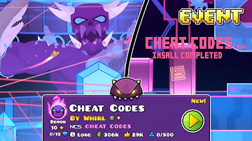 [6TH EVENT LVL] "Cheat Codes" by Whirl (Demon) | Geometry Dash 2.2