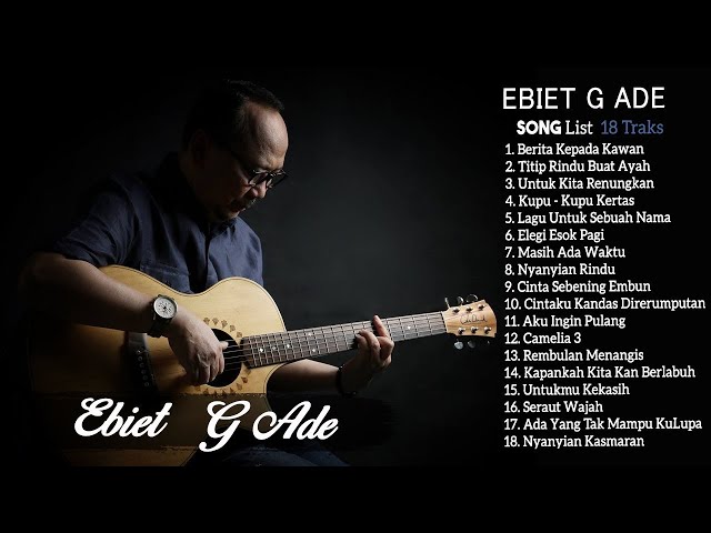 Ebiet G. Ade Full Album - 18 Hits Lagu Pop Lawas & Terpopuler Sepanjang Masa class=