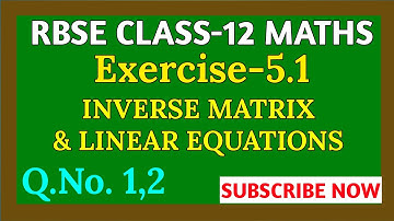 Ex -5.1 Q.No 1,2 inverse matrix and linear equations rbse class 12 maths #rbse_maths #cbse