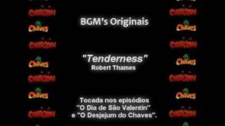CHAVES & CHAPOLIN - BGM Original - Tenderness