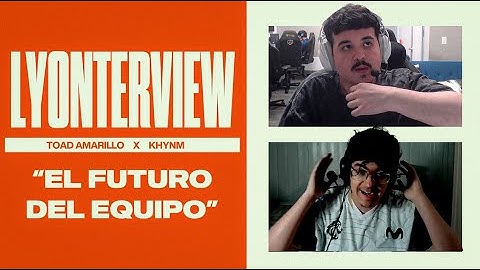 ¿Bootcamp con T1? ¿Licorice? ¿Nuevo TOP? ¿Se va SAINT? | Lyonterview: @toadamarilloyt x Khynm