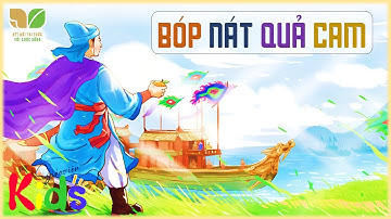 Kể chuyện: Bóp nát quả cam ||Tiếng Việt 2 - Tuần 31 Kết nối tri thức với cuộc sống.