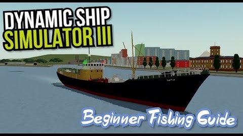 Dynamic Ship Simulator 3 Fishing Guide