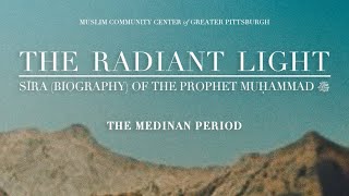 The Radiant Light (Prophets Seerah): Ep 80 Battle of Uhud, Prophets Experience, Injuries, Bravery