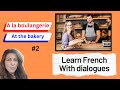 Dialogue at the bakery (French for Beginners)
