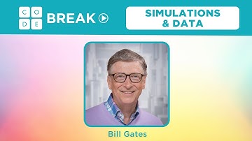 Code Break 5.0: Simulations and Data with Bill Gates