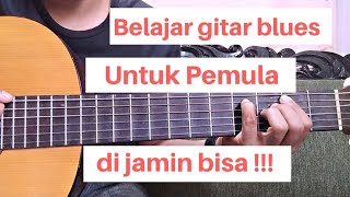 Belajar blues pemula 1000% simple dan mudah di mengerti
