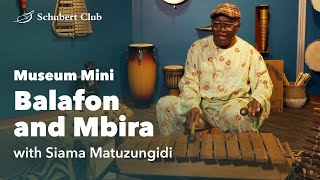 Museum Mini  |  Balafon & Mbira with Siama Matuzungidi