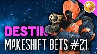 Destiny Makeshift Bets #21 - The Dream Team