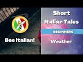 Learn Italian with Tales: Weather - Beginner Level - Bee Italian