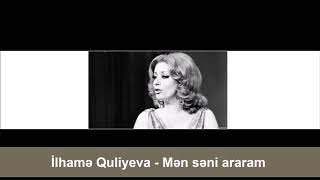 Video thumbnail of "İlhame Quliyeva- Men seni araram (1977) - Gramafon yazisi"