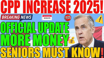 Canada Pension Plan 2025 Update – Official CPP Increase Details Explained