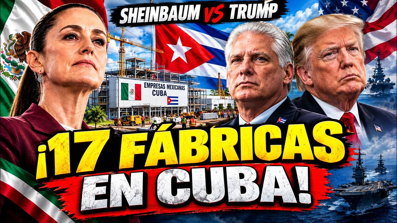 Sheinbaum ROMPE BLOQUEO: México lleva fábricas a Cuba