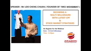 10M65 - By Mr Loo Cheng Chuan ( Co host with Dragon Tan ) 31/5/21