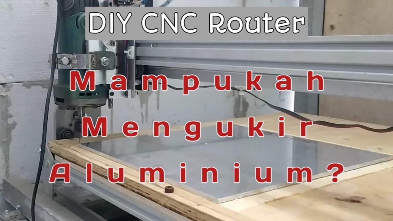 DIY CNC Router | Part 8 - Test Ukir Pada Aluminium, Mampukah?