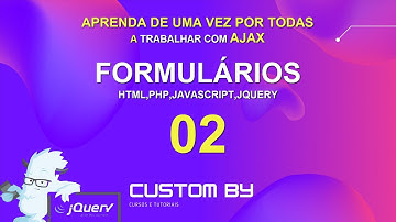Formulários via Ajax (HTML,PHP, jQuery, javascript) - 2021 / Parte 2