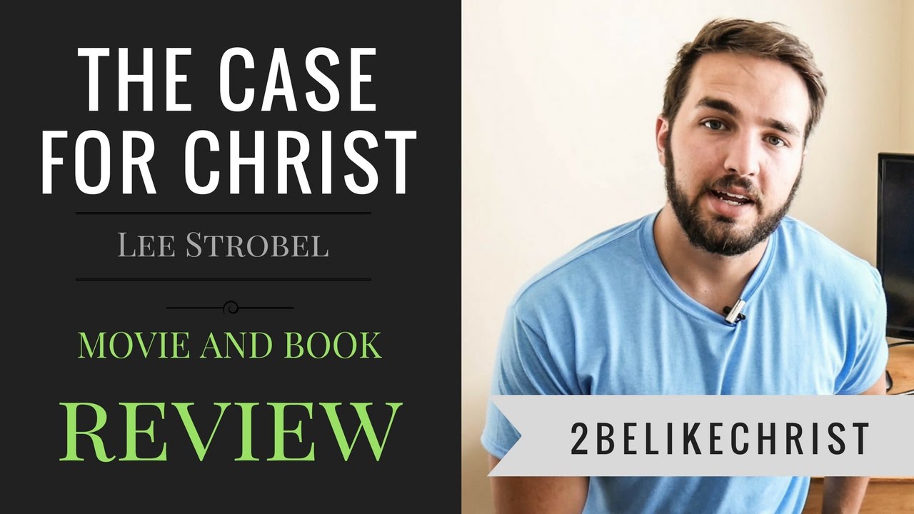 The Case for Christ MOVIE AND BOOK REVIEW 2BeLikeChrist YouTube