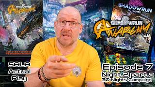 Shadowrun Anarchy 2.0 | Игра в одиночку | Эпизод 7 | Защита университетской ночи 2, часть А