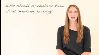 How Do I Prepare A Relocating Employee For Their Time In Temporary Housing?
