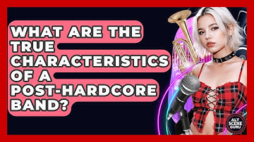 What Are The True Characteristics Of A Post-hardcore Band? - Alt Scene Guru