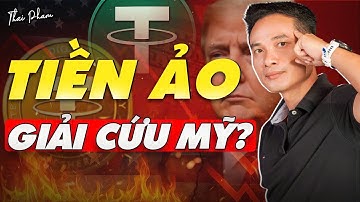 ÔNG TRUMP BẮT TAY USDT (TETHER): KẾ HOẠCH XÓA NỢ CÔNG MỸ KHIẾN CẢ THẾ GIỚI NGỠ NGÀNG?