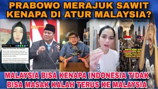 PRABOWO MARAH BESAR KENAPA INDONESIA TIDAK BERKUTIK DENGAN MALAYSIA⁉️MALAYSIA TEKAN INDONESIA 