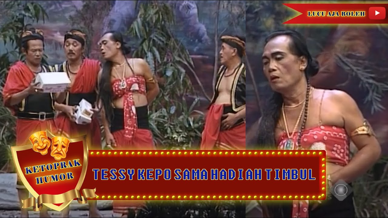TESSY KEPO SAMA HADIAH TIMBUL - KETOPRAK HUMOR