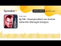 Ep.166 - Cloud providers con Andrea Saltarello (Managed Designs)