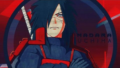 Madara Uchiha||AMV||Fed Up
