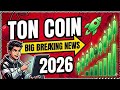 Ton Coin Price Prediction 2026 ? Ton Coin New Update - Ton Token 2026 🎯