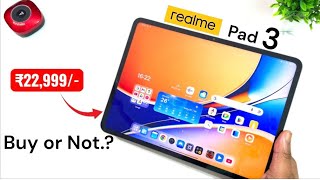 Realme Pad 3 for ₹22,999/- Buy or Not 🔥🔥🚀🚀🚀 #realmepad3