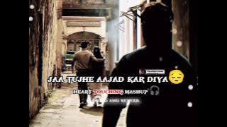 Jaa tujhe aajad kar diya 😔 lo-fi (slowed reverb) Hindi Bollywood songs 